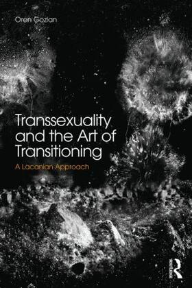 Gozlan |  Transsexuality and the Art of Transitioning | Buch |  Sack Fachmedien