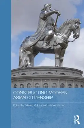 Kumar / Vickers |  Constructing Modern Asian Citizenship | Buch |  Sack Fachmedien