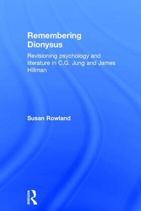 Rowland |  Remembering Dionysus | Buch |  Sack Fachmedien