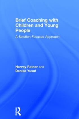 Ratner / Yusuf |  Brief Coaching with Children and Young People | Buch |  Sack Fachmedien
