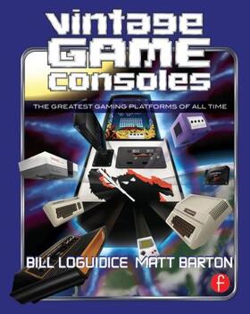 Loguidice / Barton |  Vintage Game Consoles | Buch |  Sack Fachmedien