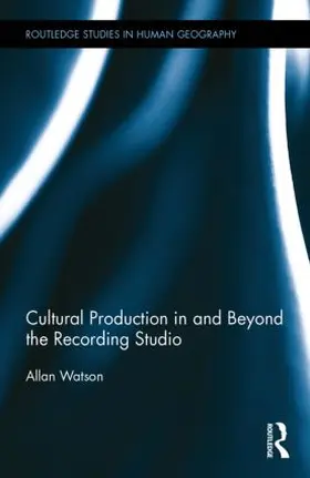 Watson |  Cultural Production in and Beyond the Recording Studio | Buch |  Sack Fachmedien