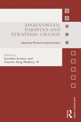 Krause / Mallory, IV |  Afghanistan, Pakistan and Strategic Change | Buch |  Sack Fachmedien