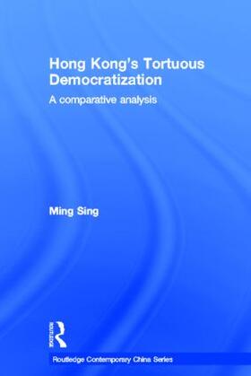 Sing |  Hong Kong's Tortuous Democratization | Buch |  Sack Fachmedien
