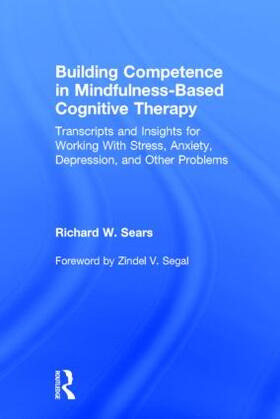 Sears |  Building Competence in Mindfulness-Based Cognitive Therapy | Buch |  Sack Fachmedien