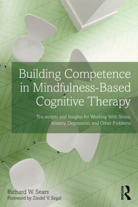 Sears |  Building Competence in Mindfulness-Based Cognitive Therapy | Buch |  Sack Fachmedien