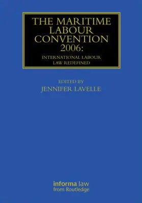 Lavelle |  The Maritime Labour Convention 2006: International Labour Law Redefined | Buch |  Sack Fachmedien