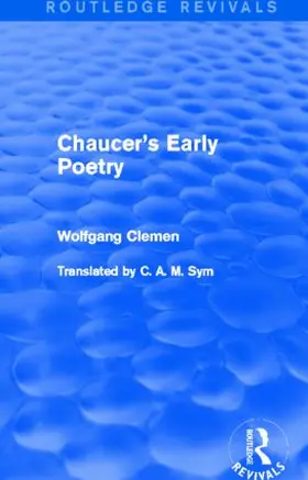 Clemen |  Chaucer's Early Poetry (Routledge Revivals) | Buch |  Sack Fachmedien