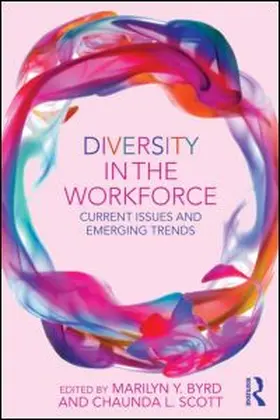 Byrd / Scott |  Diversity in the Workforce: Current Issues and Emerging Trends | Buch |  Sack Fachmedien