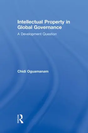 Oguamanam |  Intellectual Property in Global Governance | Buch |  Sack Fachmedien