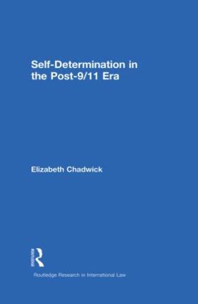 Chadwick |  Self-Determination in the Post-9/11 Era | Buch |  Sack Fachmedien