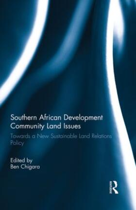 Chigara |  Southern African Development Community Land Issues | Buch |  Sack Fachmedien