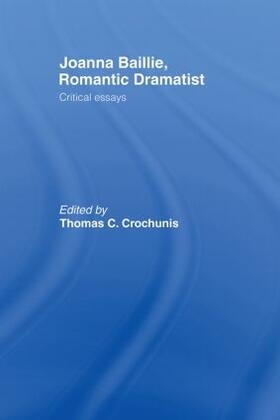 Crochunis |  Joanna Baillie, Romantic Dramatist | Buch |  Sack Fachmedien