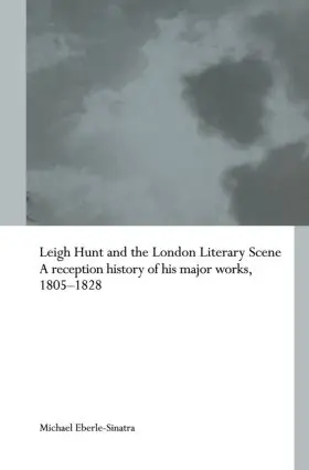 Eberle-Sinatra |  Leigh Hunt and the London Literary Scene | Buch |  Sack Fachmedien