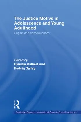 Dalbert / Sallay |  The Justice Motive in Adolescence and Young Adulthood | Buch |  Sack Fachmedien