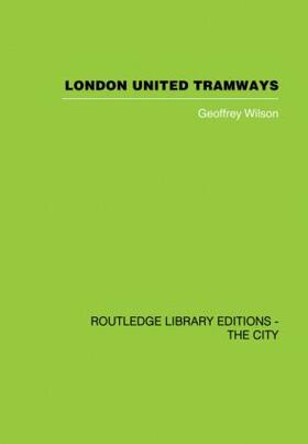 Wilson |  London United Tramways | Buch |  Sack Fachmedien