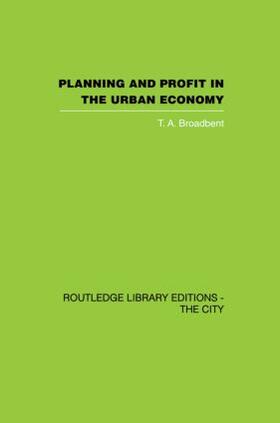 Broadbent |  Planning and Profit in the Urban Economy | Buch |  Sack Fachmedien
