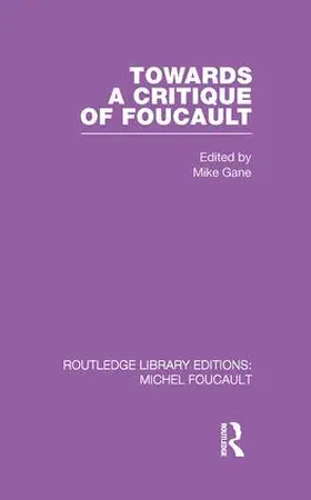 Gane |  Towards a critique of Foucault | Buch |  Sack Fachmedien