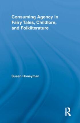 Honeyman |  Consuming Agency in Fairy Tales, Childlore, and Folkliterature | Buch |  Sack Fachmedien