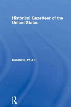 Hellmann |  Historical Gazetteer of the United States | Buch |  Sack Fachmedien