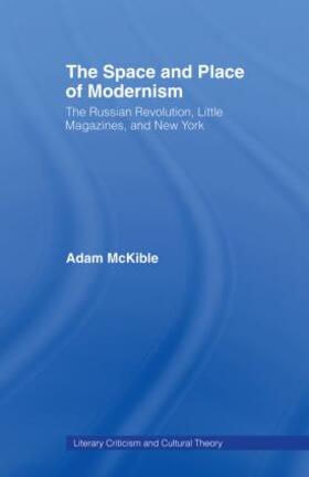 McKible |  The Space and Place of Modernism | Buch |  Sack Fachmedien