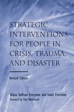 Everstine |  Strategic Interventions for People in Crisis, Trauma, and Disaster | Buch |  Sack Fachmedien