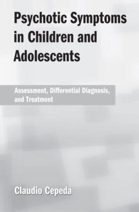 Cepeda |  Psychotic Symptoms in Children and Adolescents | Buch |  Sack Fachmedien
