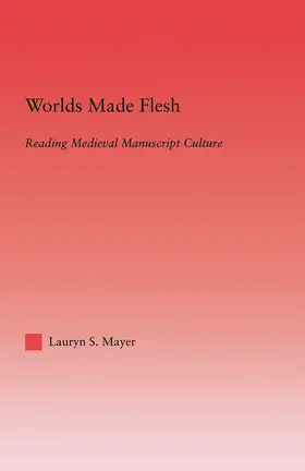 Mayer |  Worlds Made Flesh | Buch |  Sack Fachmedien