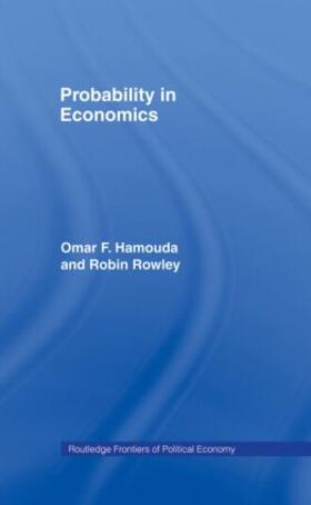 Hamouda / Rowley |  Probability in Economics | Buch |  Sack Fachmedien