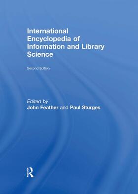Feather / Sturges |  International Encyclopedia of Information and Library Science | Buch |  Sack Fachmedien