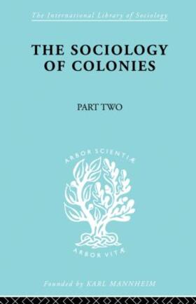 Maunier |  The Sociology of Colonies [Part 2] | Buch |  Sack Fachmedien