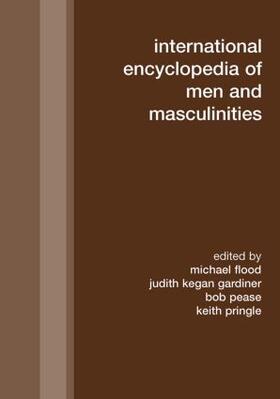 Flood / Kegan Gardiner / Pease |  International Encyclopedia of Men and Masculinities | Buch |  Sack Fachmedien