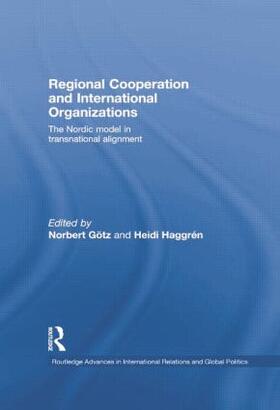 Götz / Haggrén |  Regional Cooperation and International Organizations | Buch |  Sack Fachmedien