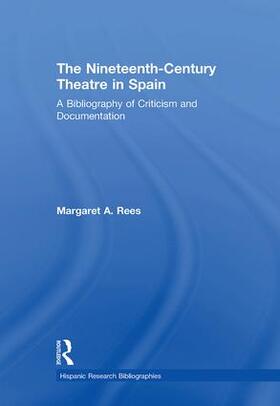 Rees |  The Nineteenth-Century Theatre in Spain | Buch |  Sack Fachmedien