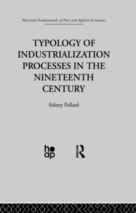 Pollard |  Typology of Industrialization Processes in the Nineteenth Century | Buch |  Sack Fachmedien