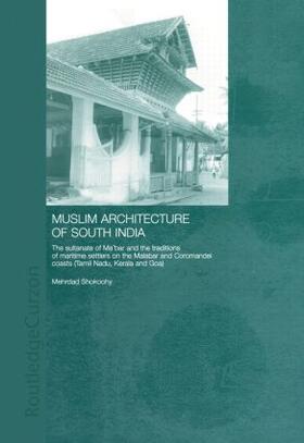 Shokoohy |  Muslim Architecture of South India | Buch |  Sack Fachmedien