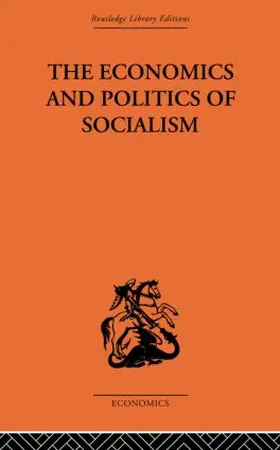 Brus |  The Economics and Politics of Socialism | Buch |  Sack Fachmedien