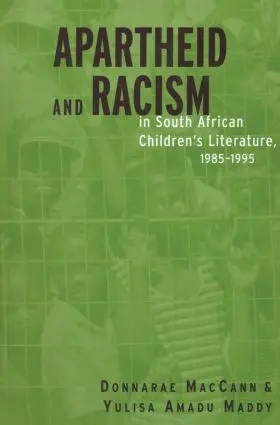 MacCann / Maddy |  Apartheid and Racism in South African Children's Literature 1985-1995 | Buch |  Sack Fachmedien