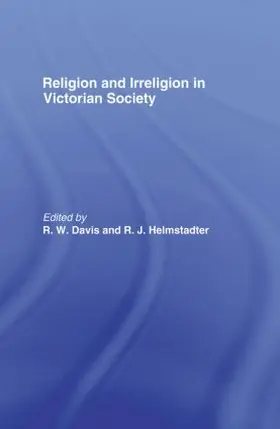 Davis / Helmstadter |  Religion and Irreligion in Victorian Society | Buch |  Sack Fachmedien