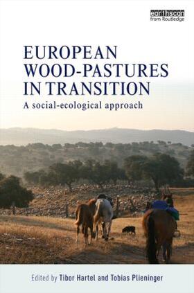 Hartel / Plieninger |  European Wood-Pastures in Transition | Buch |  Sack Fachmedien
