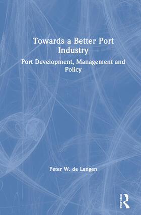 de Langen |  Towards a Better Port Industry | Buch |  Sack Fachmedien