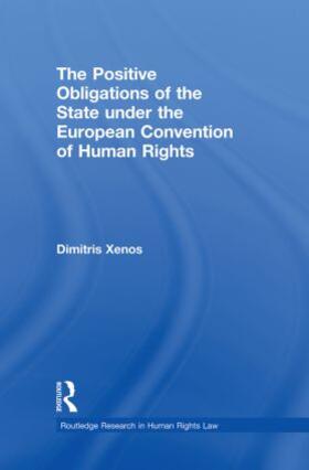 Xenos |  The Positive Obligations of the State under the European Convention of Human Rights | Buch |  Sack Fachmedien