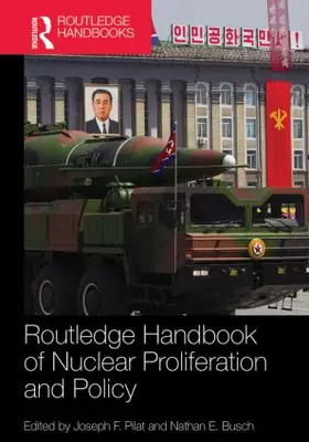 Pilat / Busch |  Routledge Handbook of Nuclear Proliferation and Policy | Buch |  Sack Fachmedien