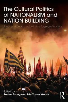 Tsang / Woods |  The Cultural Politics of Nationalism and Nation-Building | Buch |  Sack Fachmedien