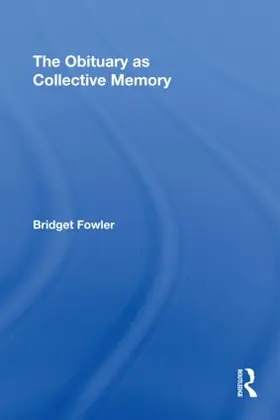 Fowler |  The Obituary as Collective Memory | Buch |  Sack Fachmedien