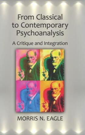 Eagle |  From Classical to Contemporary Psychoanalysis | Buch |  Sack Fachmedien