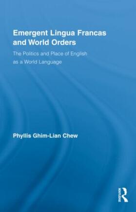 Chew |  Emergent Lingua Francas and World Orders | Buch |  Sack Fachmedien