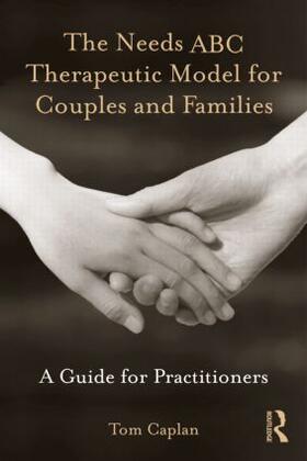 Caplan |  The Needs ABC Therapeutic Model for Couples and Families | Buch |  Sack Fachmedien