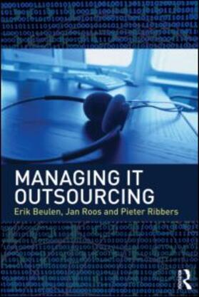 Beulen / Ribbers |  Managing IT Outsourcing | Buch |  Sack Fachmedien