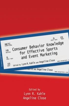 Kahle / Close |  Consumer Behavior Knowledge for Effective Sports and Event Marketing | Buch |  Sack Fachmedien